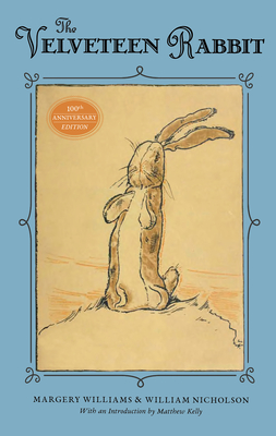 The Velveteen Rabbit: 100th Anniversary Edition - Margery Williams