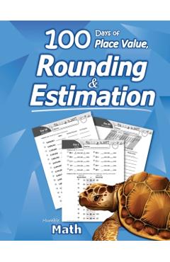 Humble Math - 100 Days of Place Value, Rounding & Estimation - Humble Math