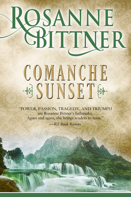 Comanche Sunset - Rosanne Bittner