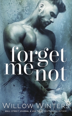 Forget Me Not - Willow Winters