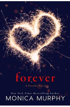 Forever: A Friends Novel - Monica Murphy