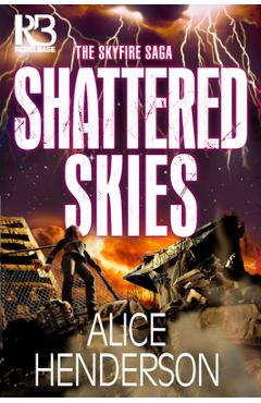 Poza produsului Shattered Skies - Alice Henderson