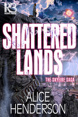 Shattered Lands - Alice Henderson