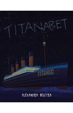 Coperta cărții 'Titanabet - Alexandra Besitka'
