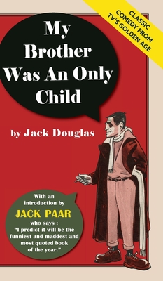 My Brother Was An Only Child - Jack Douglas