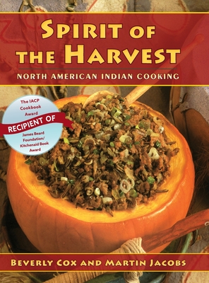 Spirit of the Harvest: North American Indian Cooking - Beverly Cox