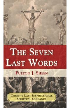Coperta cărții 'The Seven Last Words - Fulton J. Sheen'