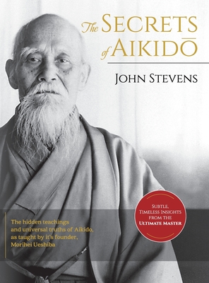 Secrets of Aikido - John Stevens
