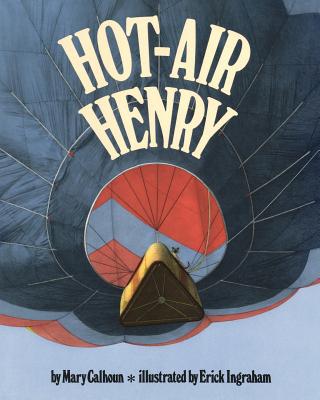 Hot-Air Henry (Reading Rainbow Books) - Mary Calhoun