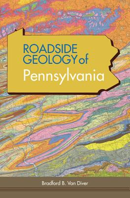 Roadside Geology of Pennsylvania - Bradford B. Van Diver