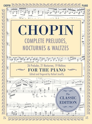 Complete Preludes, Nocturnes & Waltzes: 26 Preludes, 21 Nocturnes, 19 Waltzes for Piano (Schirmer's Library of Musical Classics) - Frederic Chopin