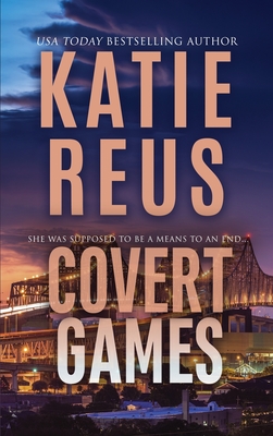 Covert Games - Katie Reus