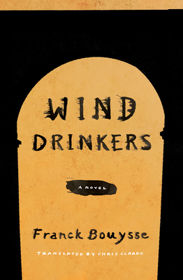 Wind Drinkers - Franck Bouysse