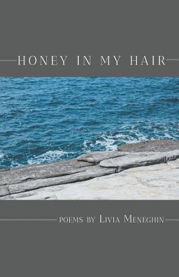 Honey in My Hair - Livia Meneghin