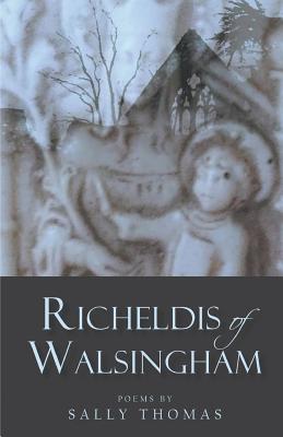 Richeldis of Walsingham - Sally Thomas