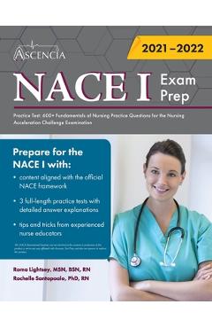 Coperta cărții 'NACE 1 Exam Prep Practice Test: 600+ Fundamentals of Nursing Practice Questions for the Nursing Acceleration Challenge'