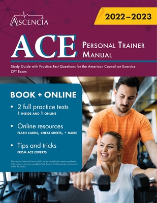 ACE Personal Trainer Manual: Study Guide with Practice Test Questions for the American Council on Exercise CPT Exam - Falgout