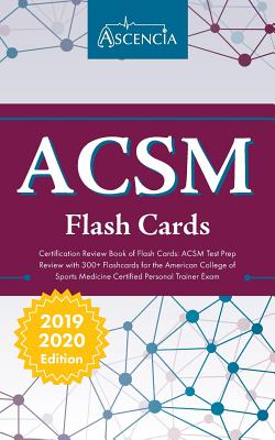 ACSM Certification Review Book of Flash Cards: ACSM Test Prep Review with 300+ Flashcards for the American College of Sports Medicine Certified Person - Ascencia Personal Training Exam Team