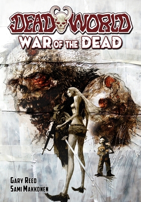 Deadworld: War of the Dead - Gary Reed