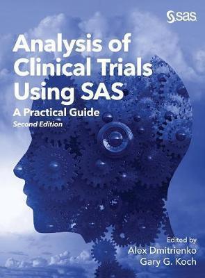 Analysis of Clinical Trials Using SAS: A Practical Guide, Second Edition - Alex Dmitrienko