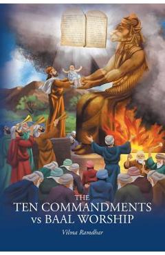 Coperta cărții 'The Ten Commandments vs Baal Worship - Vilma Ramdhar'