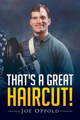 That's a Great Haircut! - Joe Oppold