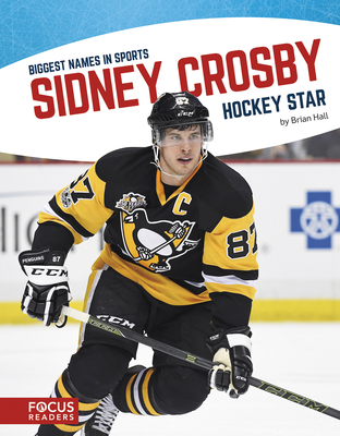 Sidney Crosby: Hockey Star - Brian Hall