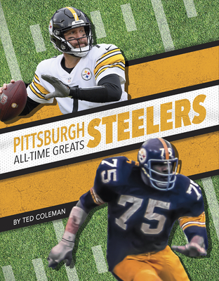 Pittsburgh Steelers All-Time Greats - Ted Coleman