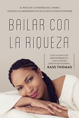 Bailar Con La Riqueza (Spanish) - Kass Thomas