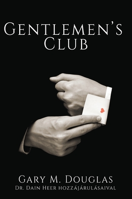 Gentlemen's Club (Hungarian) - Gary M. Douglas