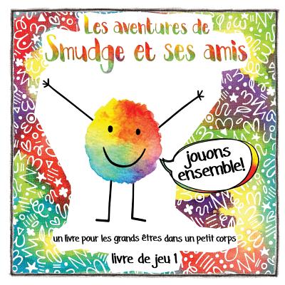 Les aventures de Smudge et ses amis (French) - Graeme Crosskill
