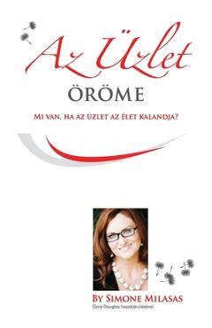 Poza produsului Az Üzlet Öröme - Joy of Business Hungarian - Simone Milasas