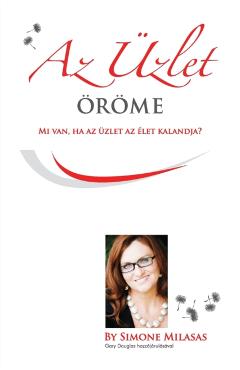 Az Üzlet Öröme - Joy of Business Hungarian - Simone Milasas