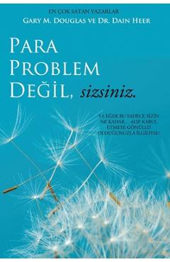 Coperta cărții 'Para Problem Değil, Sizsiniz - Money Isn't the Problem Turkish - Gary M. Douglas'