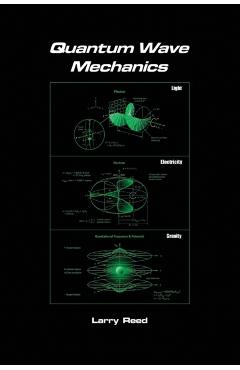 Quantum Wave Mechanics - Fourth Edition - Larry Reed