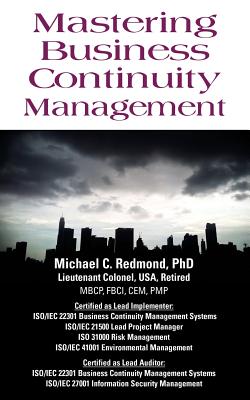 Mastering Business Continuity Management - Michael C. Redmond
