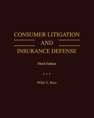 Consumer Litigation and Insurance Defense - Willy E. Rice