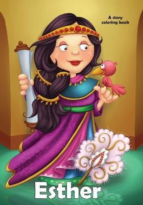 Coperta cărții 'Esther Coloring Book: A story coloring book - Agnes De Bezenac'