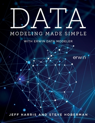 Data Modeling Made Simple with erwin DM - Jeff Harris