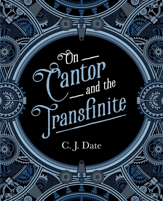 On Cantor and the Transfinite - Chris Date