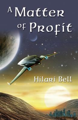 A Matter of Profit - Hilari Bell