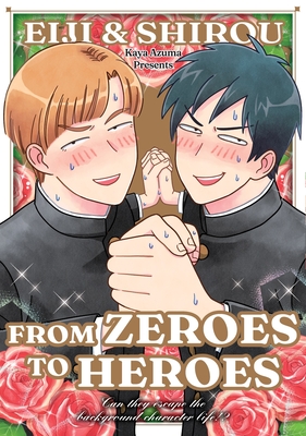 Eiji and Shiro: From Zeroes to Heroes - Kaya Azuma