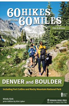 Poza produsului 60 Hikes Within 60 Miles: Denver and Boulder: Including Fort Collins and Rocky Mountain National Park - Mindy Sink