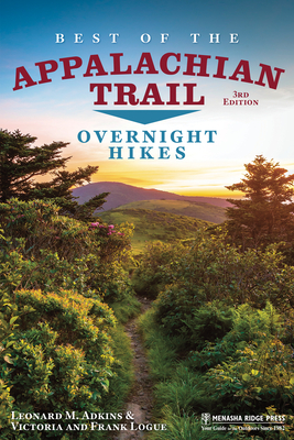 Best of the Appalachian Trail: Overnight Hikes - Leonard M. Adkins