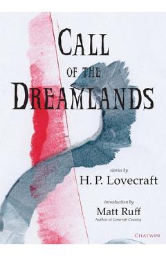 Coperta cărții 'Call of the Dreamlands: Stories by H.P. Lovecraft - H. P. Lovecraft'