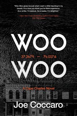 Woo Woo: A Cape Charles Novel - Joe Coccaro