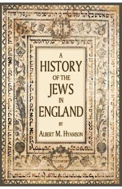 Coperta cărții 'A History of the Jews in England - Albert M. Hyamson'