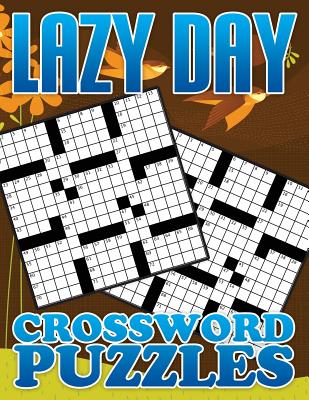 Lazy Day Crossword Puzzle Book - Speedy Publishing Llc