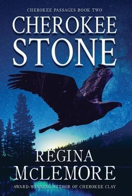 Cherokee Stone - Regina Mclemore