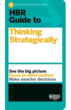 HBR Guide to Thinking Strategically (HBR Guide Series)